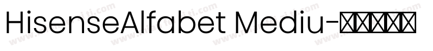 HisenseAlfabet Mediu字体转换